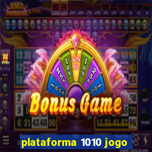 plataforma 1010 jogo